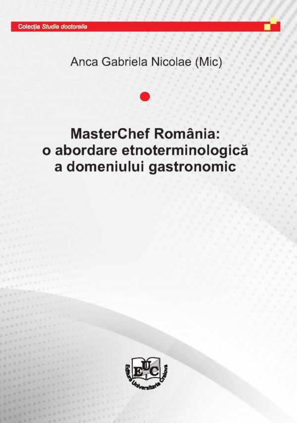 Masterchef România: O abordare etnoterminologică a domeniului gastronomic