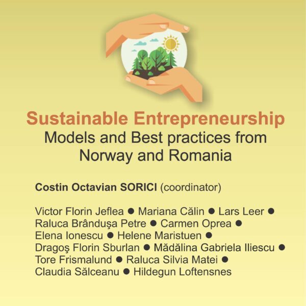 Sustainable Entrepreneurship. Models and best practices from Norway and Romania. CD