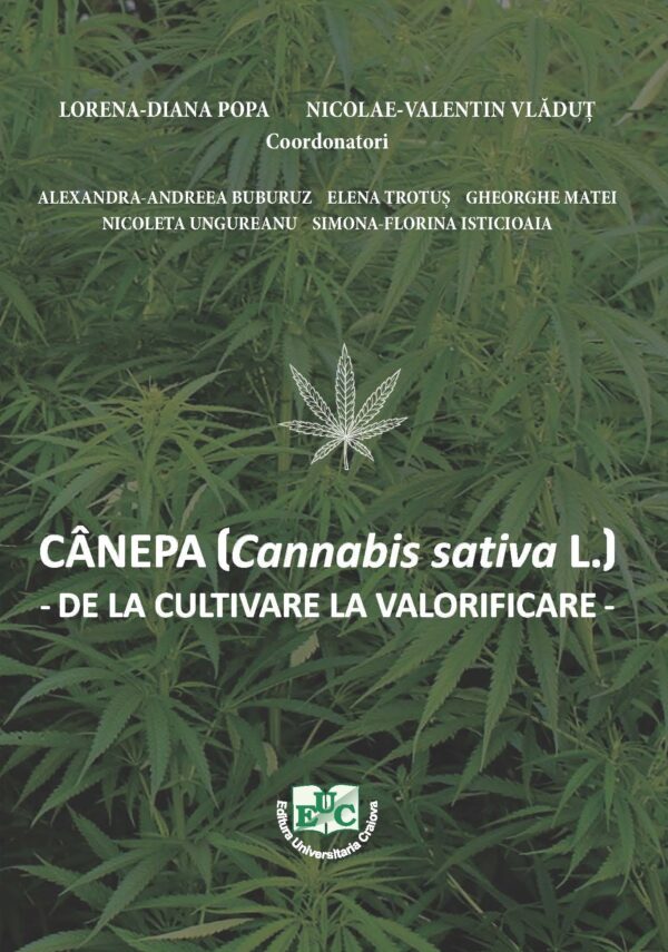 Cannabis sativa L. (cânepa industrială) de la cultivare la valorificare
