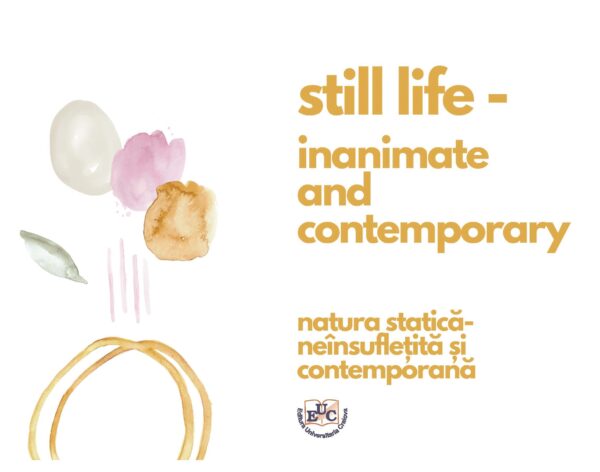 still life – inanimate and contemporary natura statică-neînsuflețită și contemporană