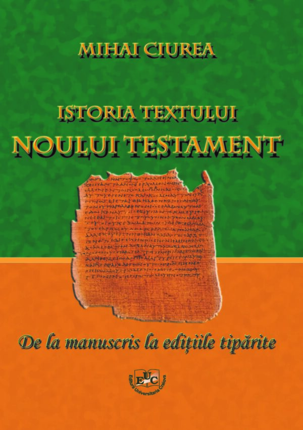 Istoria textului Noului Testament. De la manuscris la edițiile tipărite