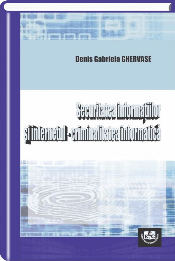 Securitatea informatiilor si internetul – criminalitatea informatica
