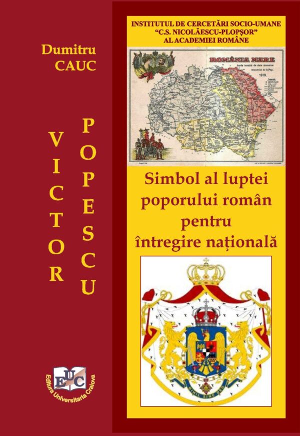 Victor Popescu. Simbol al luptei poporului român pentru întregire națională