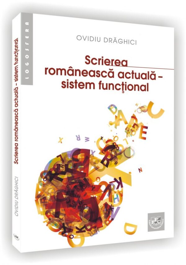 Scrierea romaneasca actuala – sistem functional