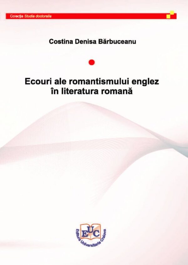 Ecouri ale romantismului englez în literatura română