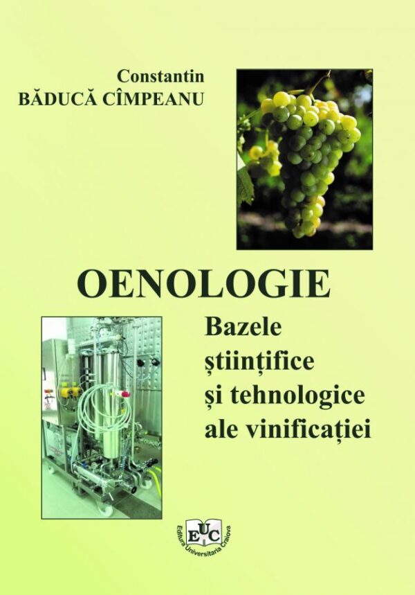 Oenologie. Bazele științifice și tehnologice ale vinificației