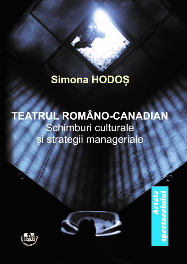 Teatrul româno-canadian (Schimburi culturale și strategii manageriale)