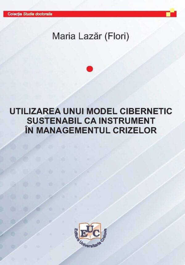 Utilizarea unui model cibernetic sustenabil  ca instrument în managementul crizelor