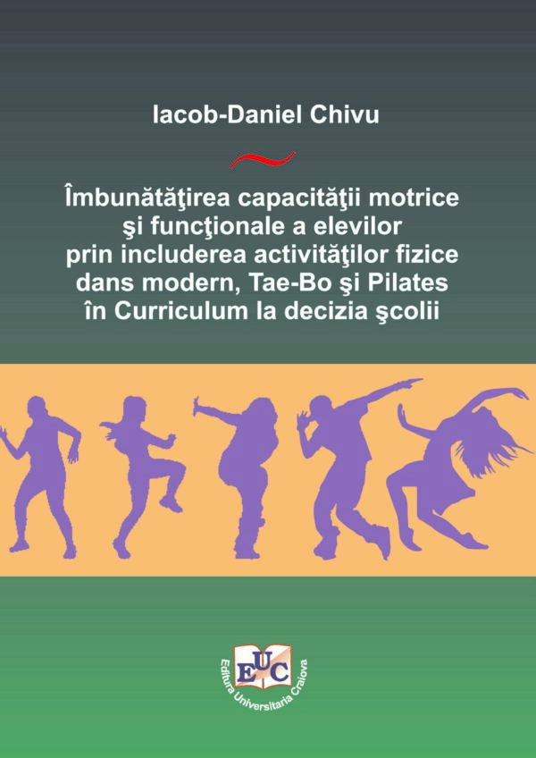 Îmbunătăţirea capacității motrice și funcționale a elevilor prin includerea activităților fizice dans modern, Tae-Bo şi Pilates în Curriculum la decizia şcolii