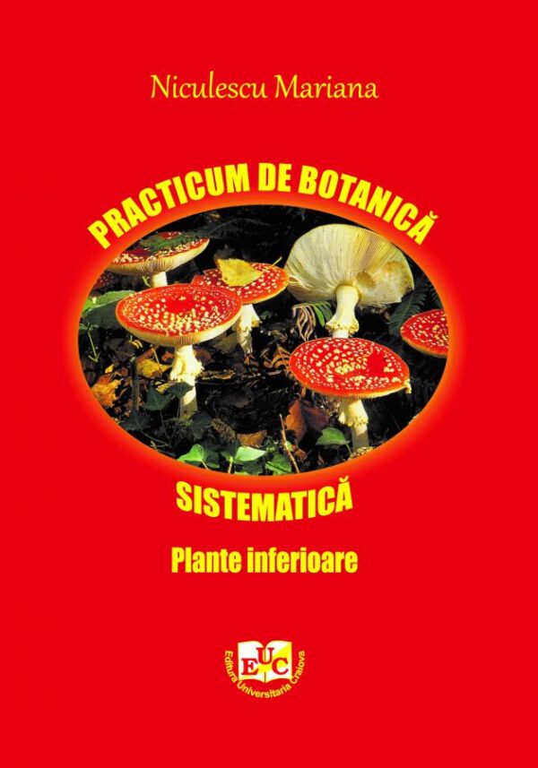 Practicum de botanică sistematică. Plante inferioare