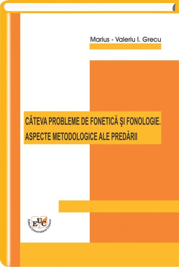 Cateva probleme de fonetica si fonologie. Aspecte metodologice ale predarii