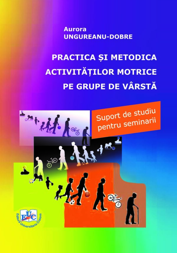 Practica și metodica activităților motrice pe grupe de vârstă. Suport de studiu pentru seminarii