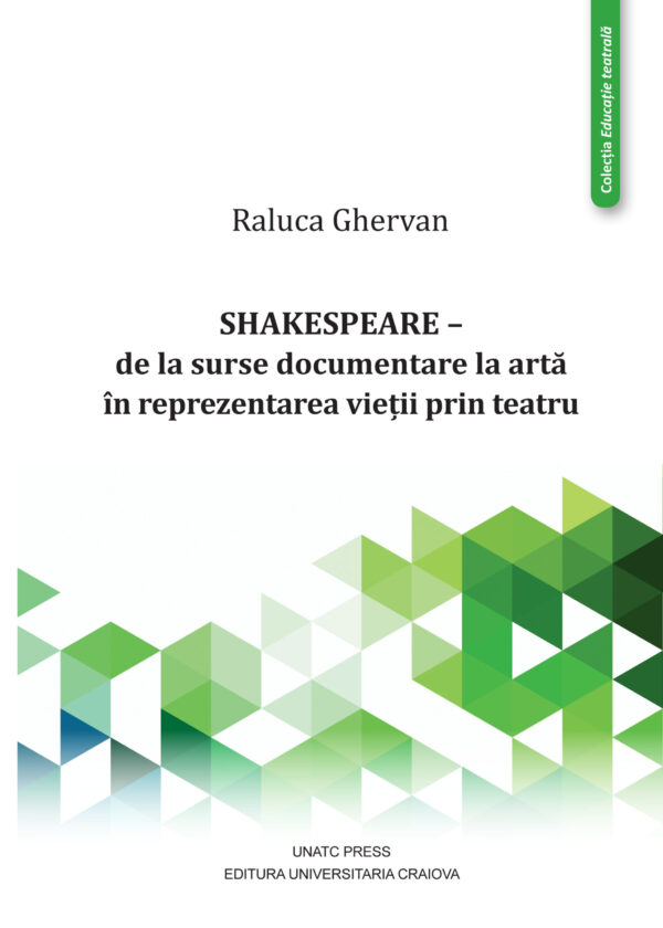 Shakespaeare – de la surse documentare la artă în reprezentarea vieții prin teatru