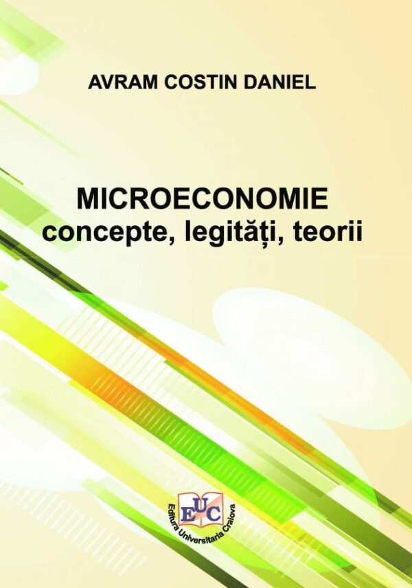 Microeconomie. Concepte, legități, teorii