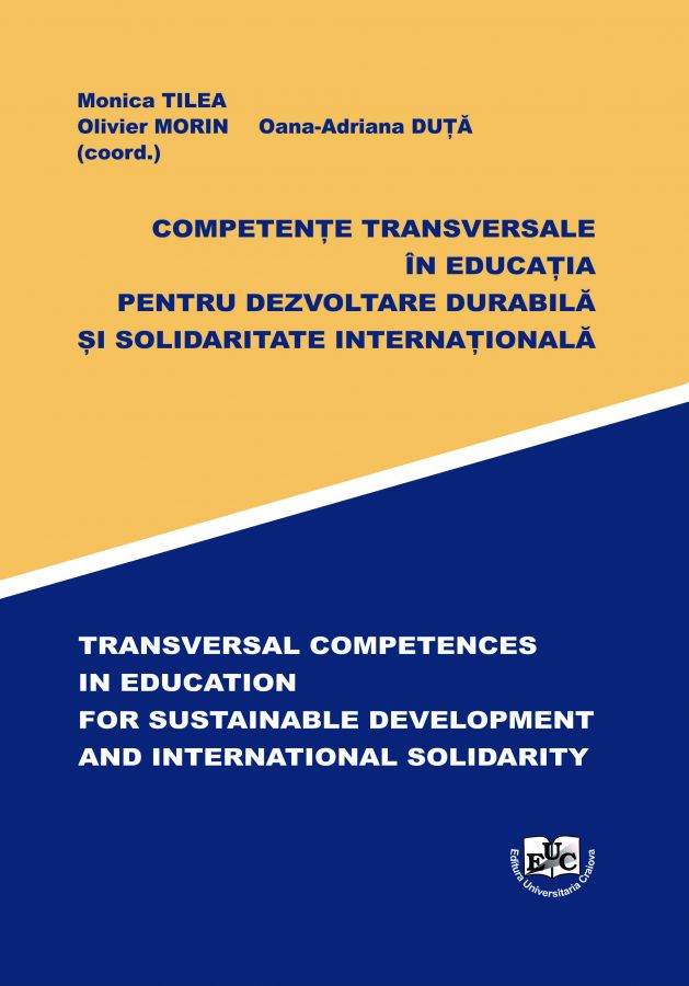 Competențe transversale în educația pentru dezvoltare durabilă și solidaritate internațională = Transversal Competences in Education for Sustainable Development and International Solidarity