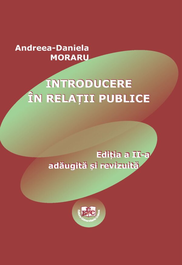 Introducere în relații publice. Ediția a II-a adaugită și revizuită