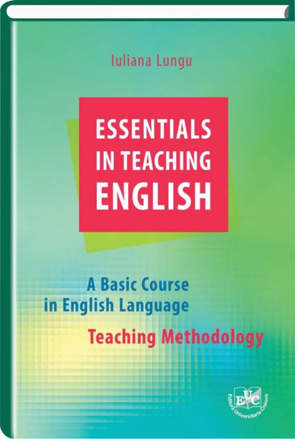Essentials in teaching English: a basic course in English language: teaching methodology