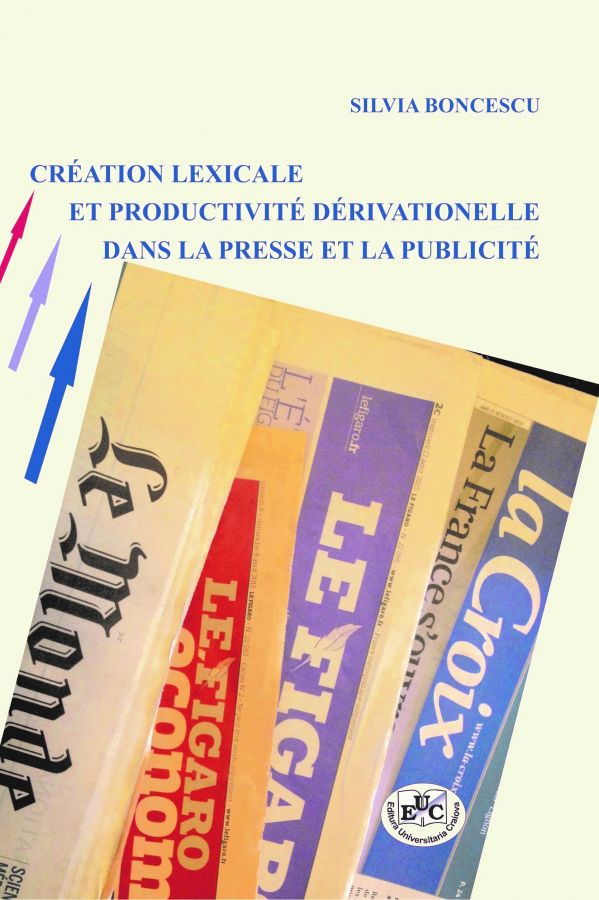 Création lexicale et productivité dérivationnelle dans la presse et la publicité
