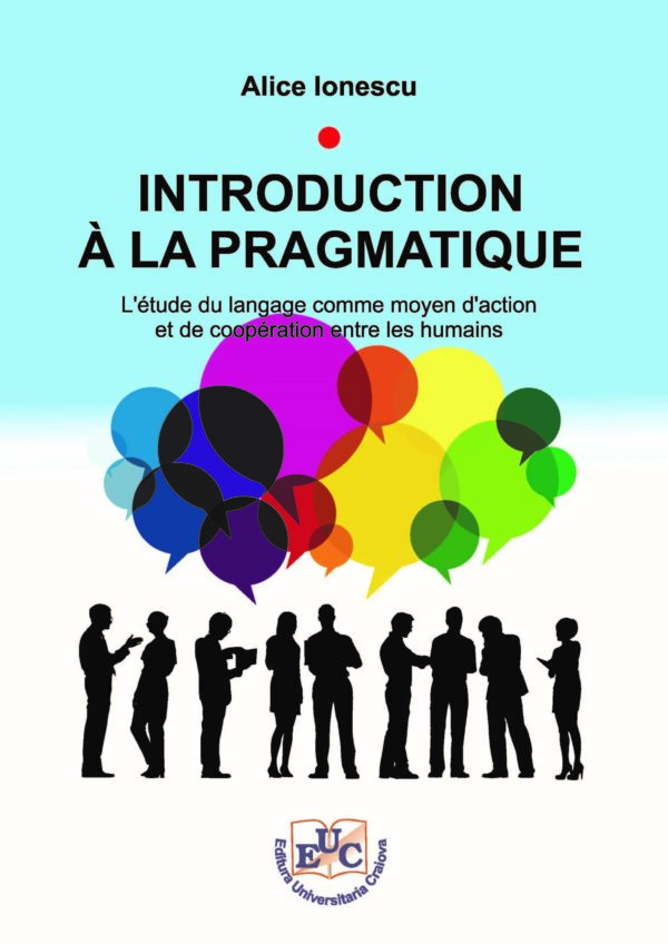 Introduction à la pragmatique. L’étude du langage comme moyen d’action et de coopération entre les humains