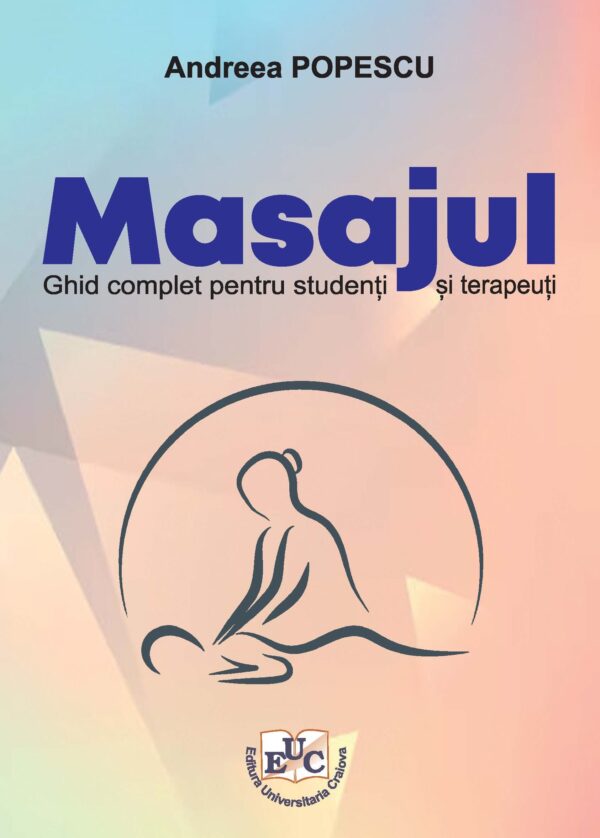Masaj – ghid complet pentru studenți și terapeuți