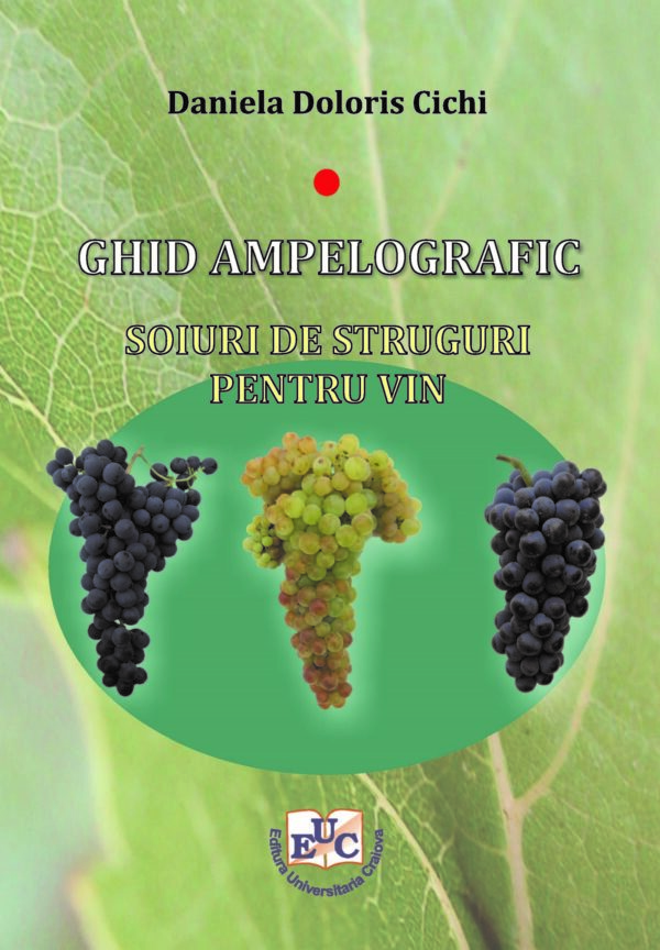 Ghid ampelografic. Soiuri de struguri pentru vin
