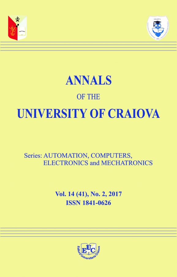 Annals of the University of Craiova. Series: Automation, Computers, Electronics and Mechatronics,  Vol. 14 (41), No. 2, 2017