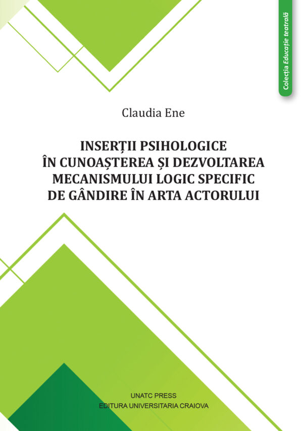 Inserții psihologice în cunoașterea și dezvoltarea mecanismului logic specific de gândire în arta actorului