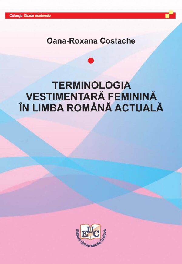 Terminologia vestimentară feminină în limba română actuală