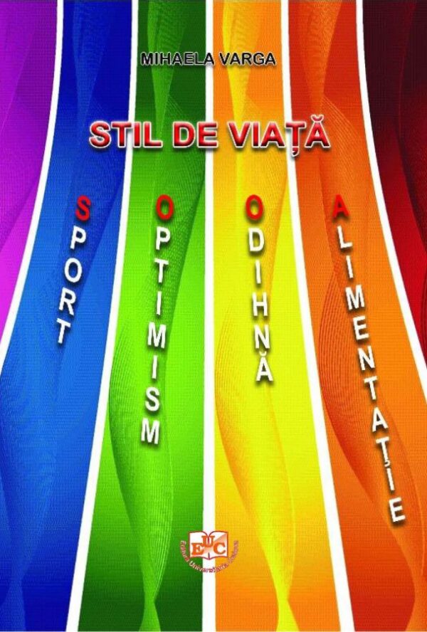 Stil de viață – sport, optimism, odihnă, alimentație