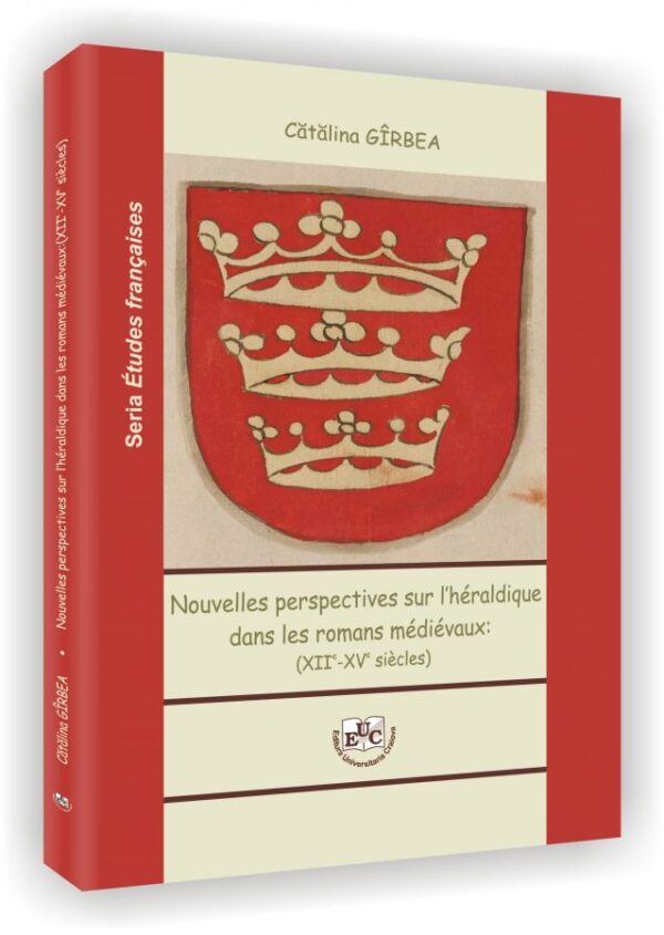 Nouvelles perspectives sur l’heraldique dans les romans medievaux