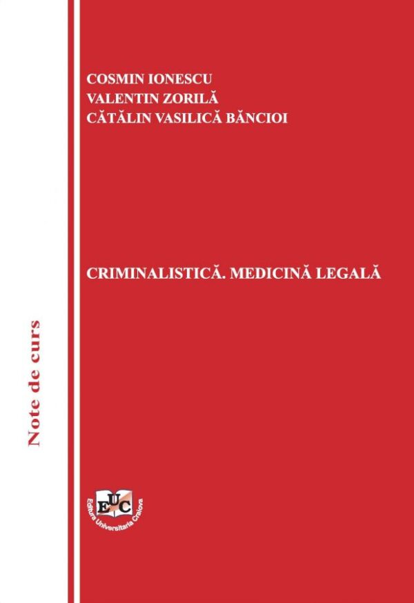 Criminalistică. Medicină legală. Note de curs
