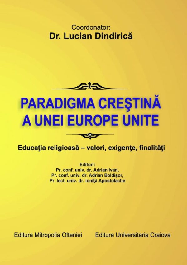 Paradigma unei europe unite. Educația religioasă – valori, exigențe, finalități
