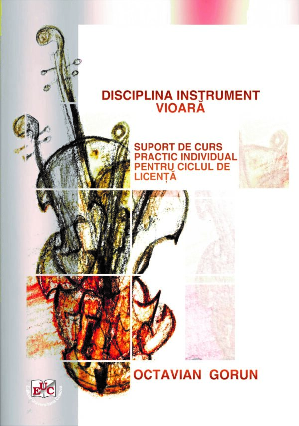 Disciplina instrument vioară. Suport de curs practic individual pentru ciclul de licență