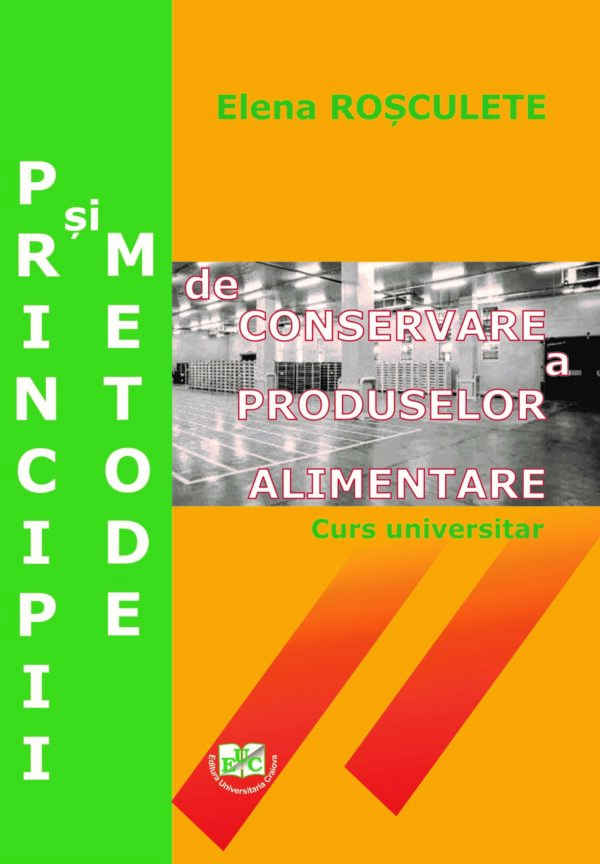 Principii şi metode de conservare a produselor alimentare. Curs universitar