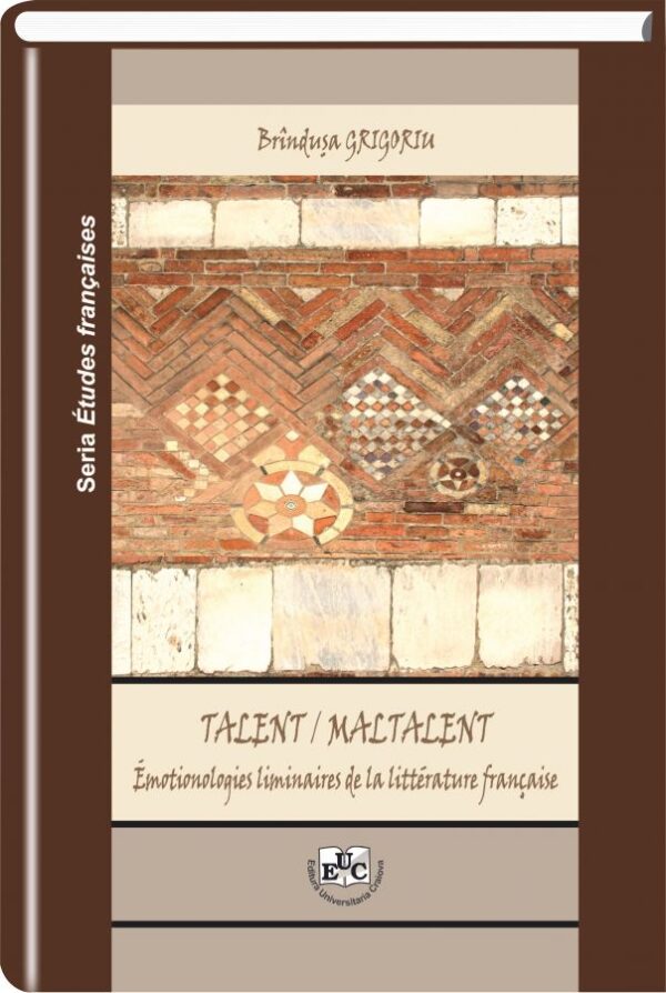 Talent / Maltalent. Emotionologies liminaires de la litterature francaise