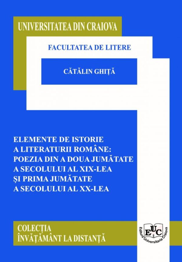 Elemente de istorie a literaturii române: Poezia din a doua jumătate a secolului al XIX-lea și prima jumătate a secolului al XX-lea