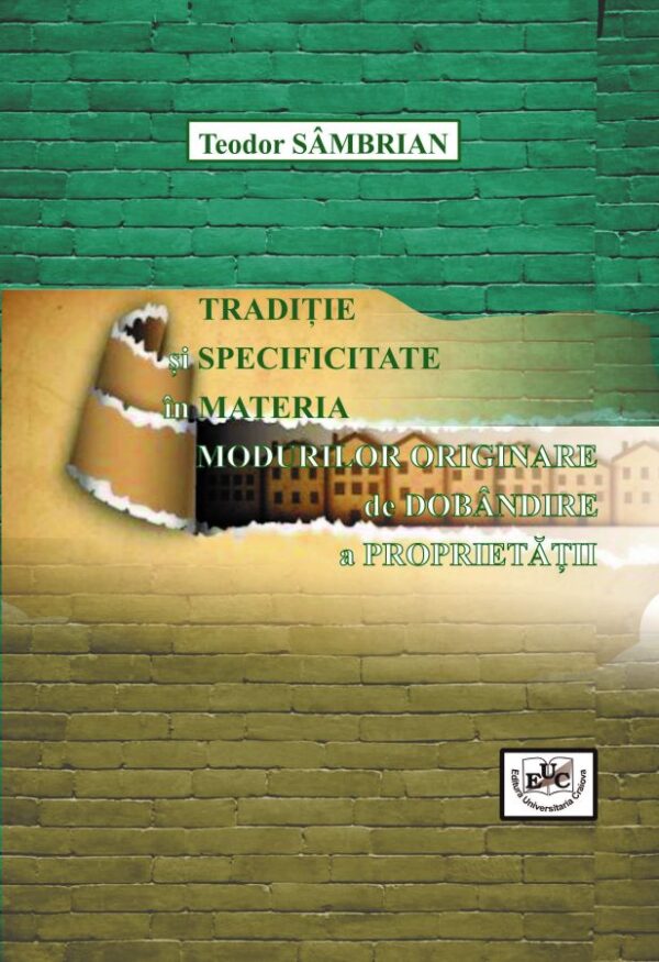 Tradiție și specificitate în materia modurilor originare de dobândire a proprietății