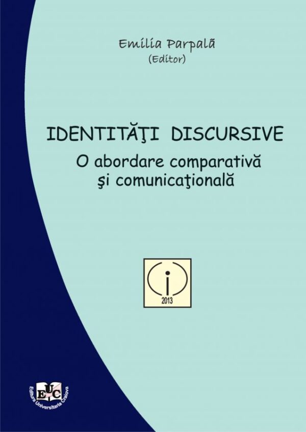 Identitati discursive. O abordare comparativa si comunicationala