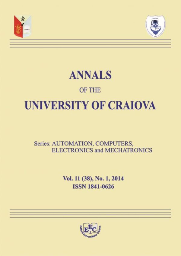 Annals of the University of Craiova. Series Automation, Computers, Electronics and Mechatronics, Vol. 11 (38), No. 1, 2014