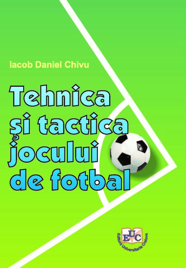 Tehnica si tactica jocului de fotbal