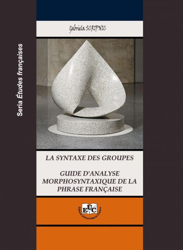 La syntaxe des groupes Guide d’analyse morphosyntaxique de la phrase francaise