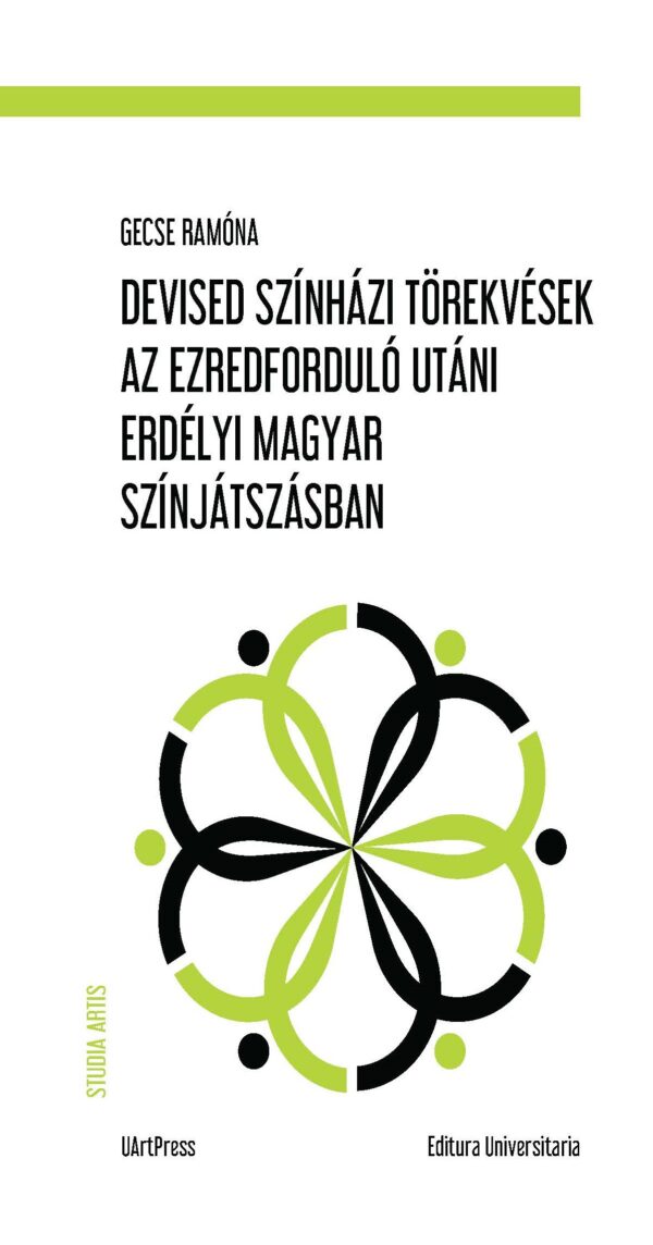 Devised színházi törekvések az ezredforduló utáni erdélyi magyar színjátszásban