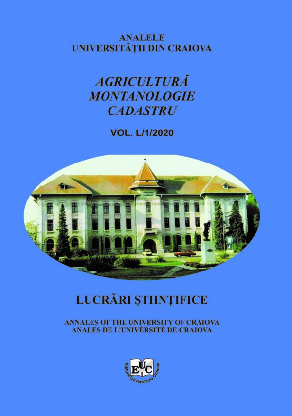 Analele Universităţii din Craiova. Seria Agricultură – Montanologie – Cadastru (Annals of the University of Craiova – Agriculture, Montanology, Cadastre Series) Vol. L /1/2020