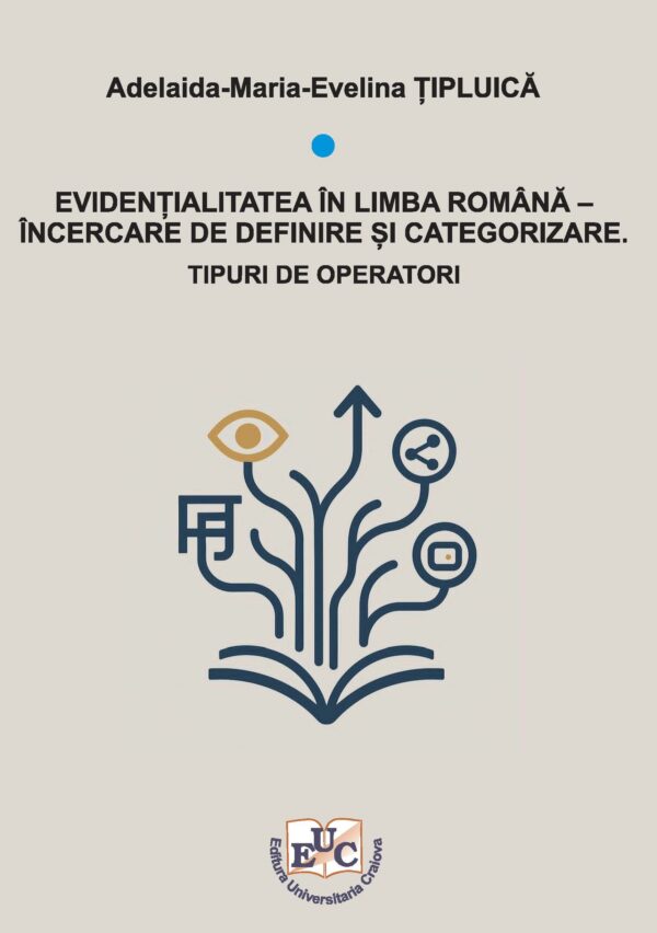 Evidențialitatea în limba română – încercare de definire și categorizare. Tipuri de operatori