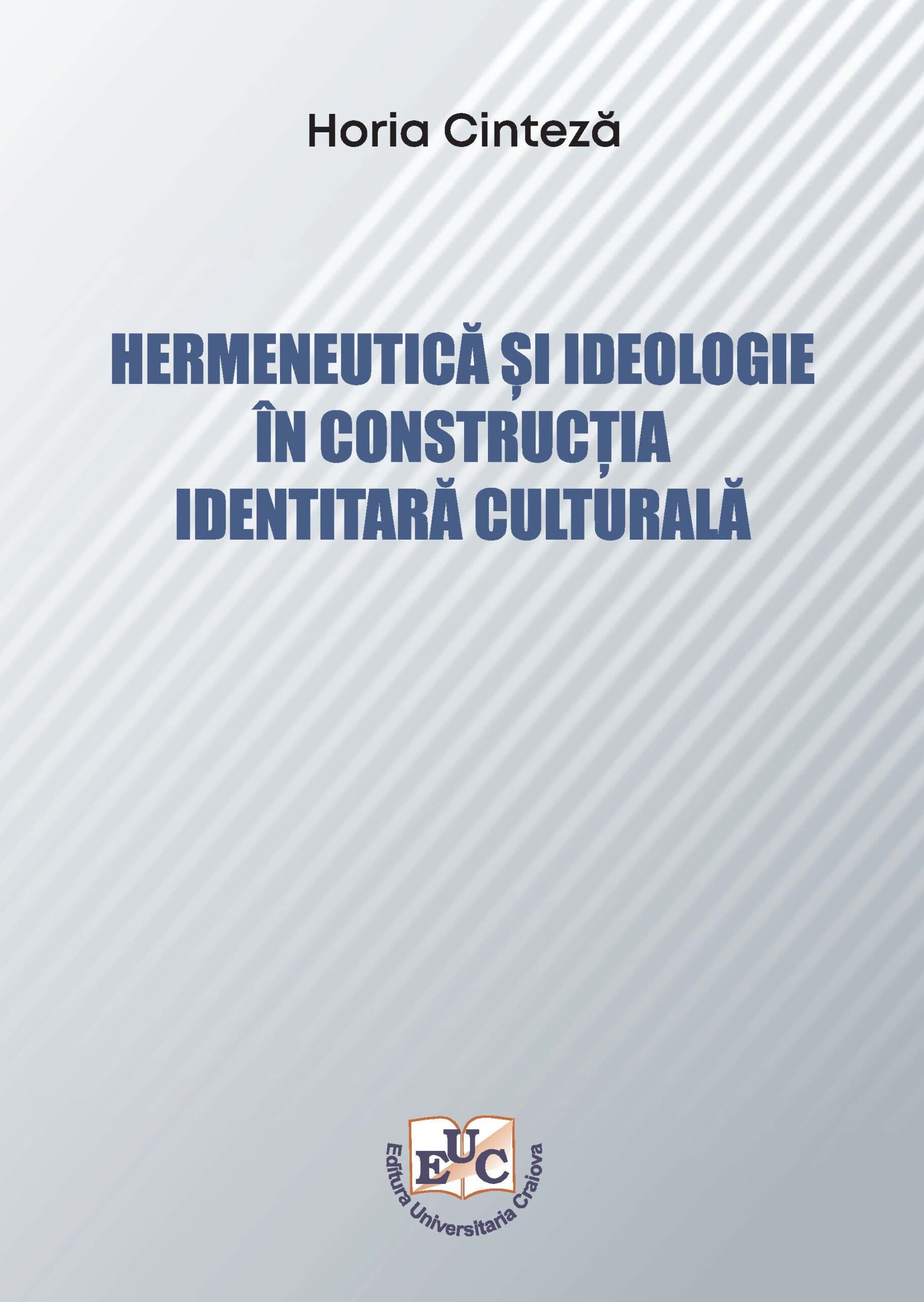 Hermeneutică şi ideologie în construcţia identitară culturală