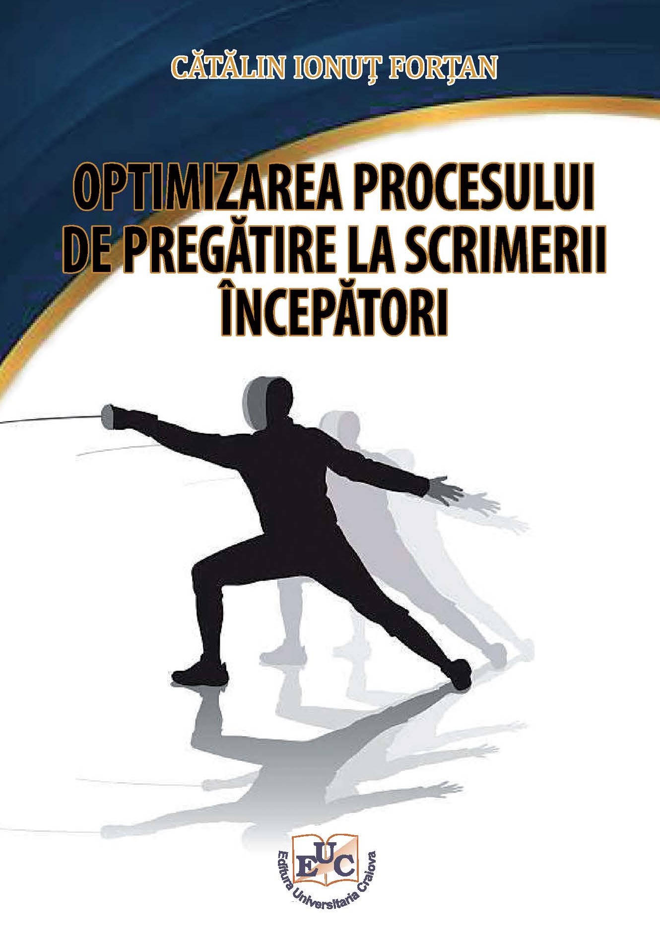 Optimizarea procesului de pregătire la scrimerii începători