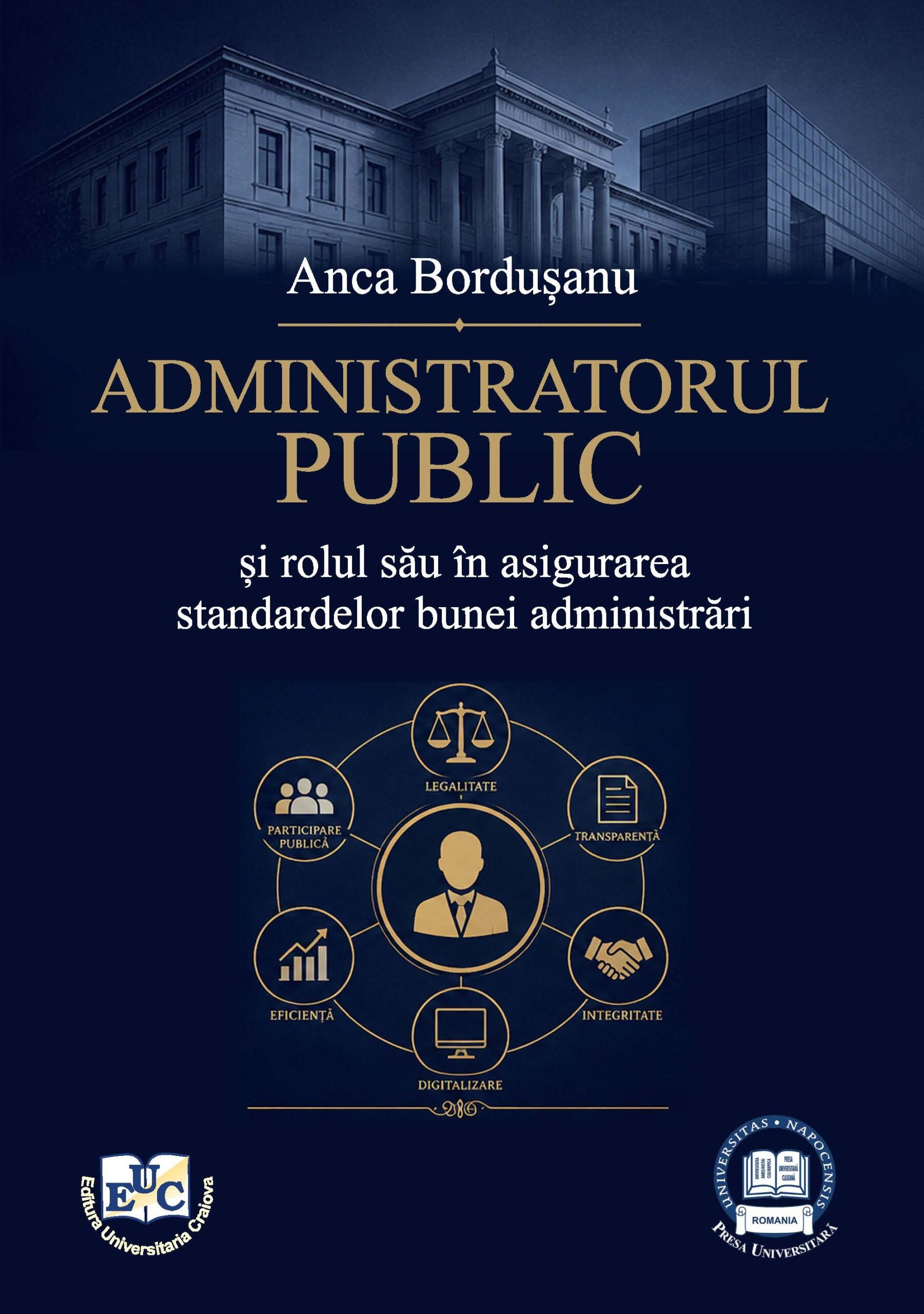Administratorul public şi rolul său în asigurarea standardelor bunei administrări
