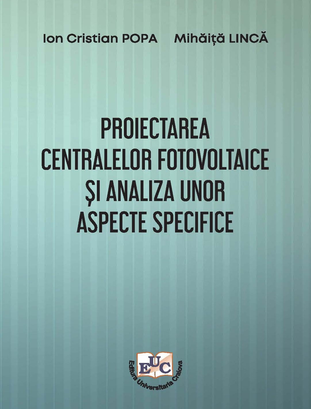 Proiectarea centralelor fotovoltaice şi analiza unor aspecte specifice